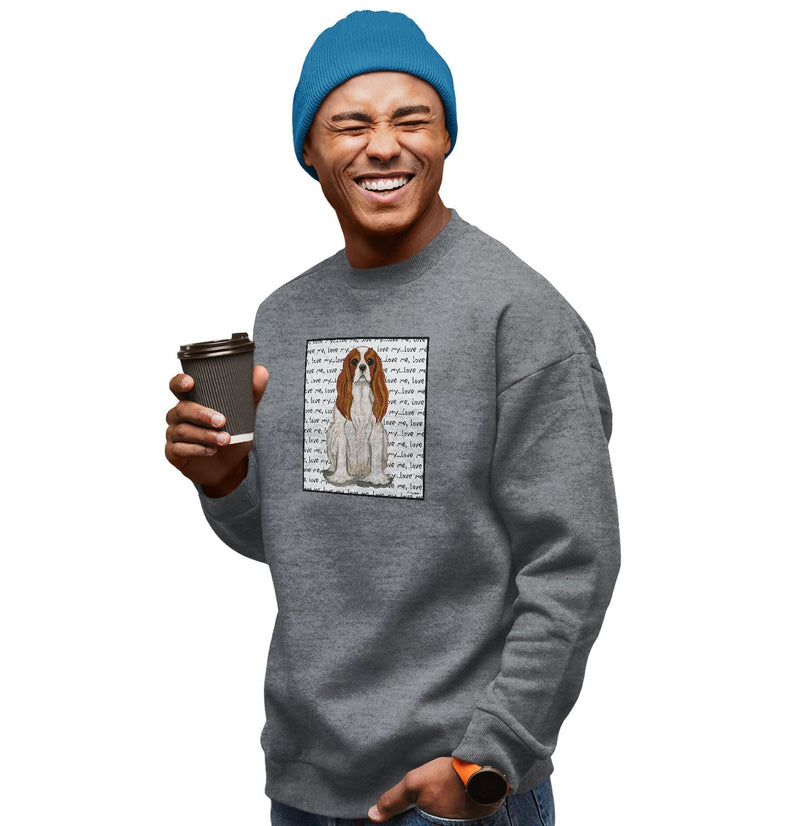 Blenheim Cavalier King Charles Spaniel Love Text - Adult Unisex Crewneck Sweatshirt