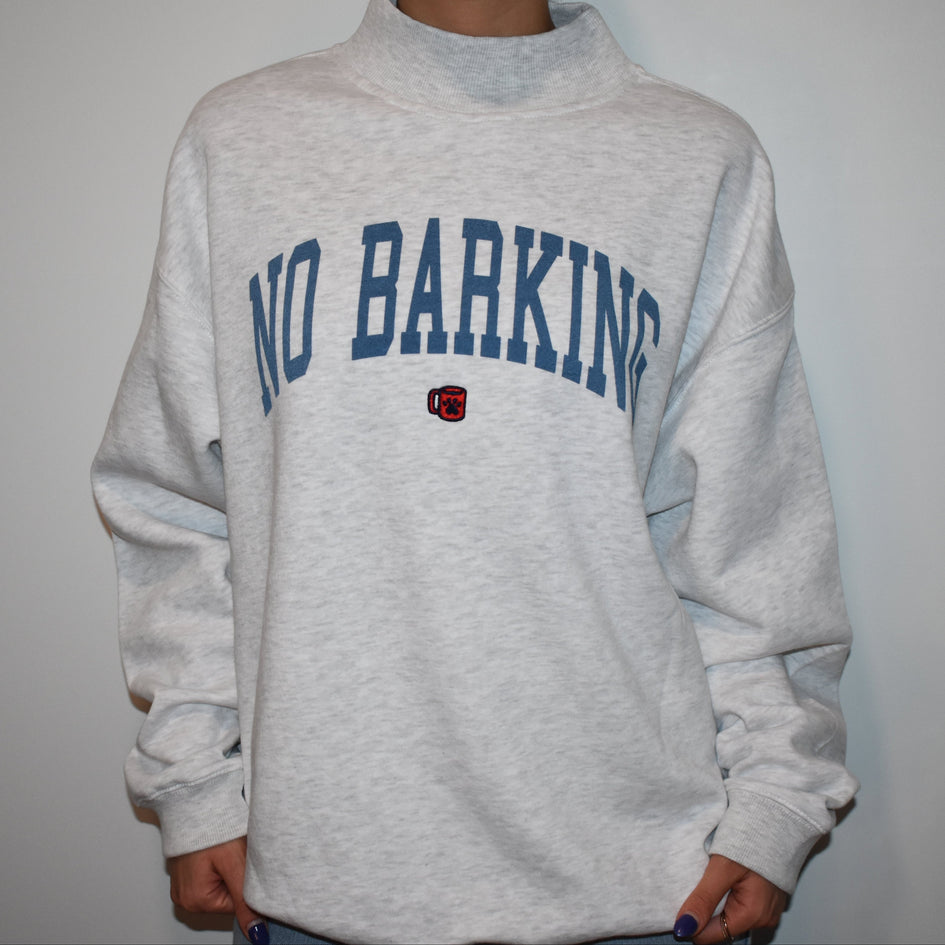 No Barking Embroidered Mock Neck Sweatshirt