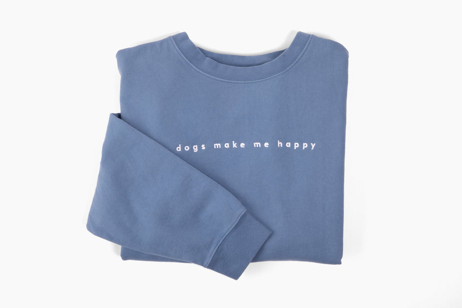 Dogs Make Me Happy - Embroidered Crewneck Sweatshirt