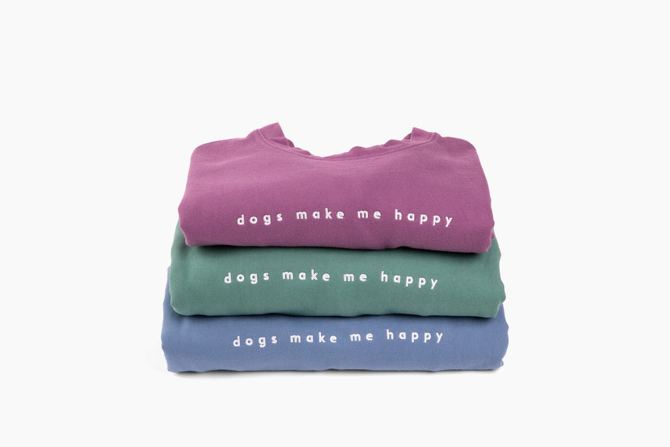 Dogs Make Me Happy - Embroidered Crewneck Sweatshirt