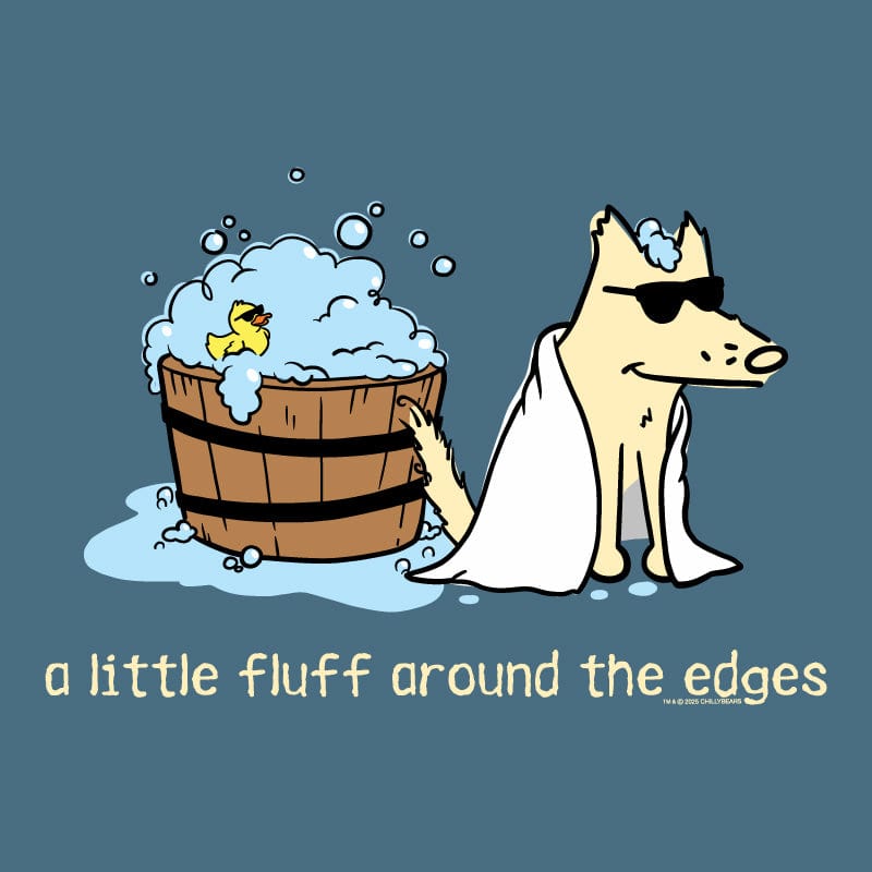 A Little Fluff Around the Edges  - Lightweight Tee