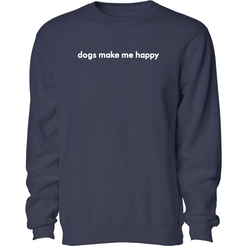 Dogs Make Me Happy - Embroidered Crewneck Sweatshirt