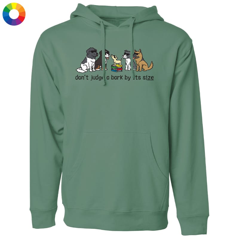 Don't Judge a Bark by Its Size - Sweatshirt Pullover Hoodie