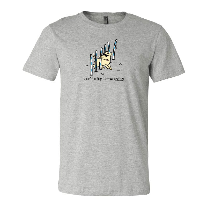 Don't  Stop Be Weaving - Lightweight Tee
