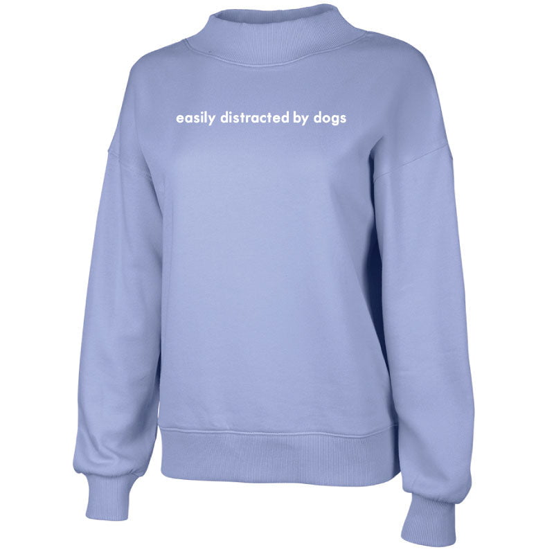 Easily Distracted By Dogs Embroidered Mock Neck Sweatshirt