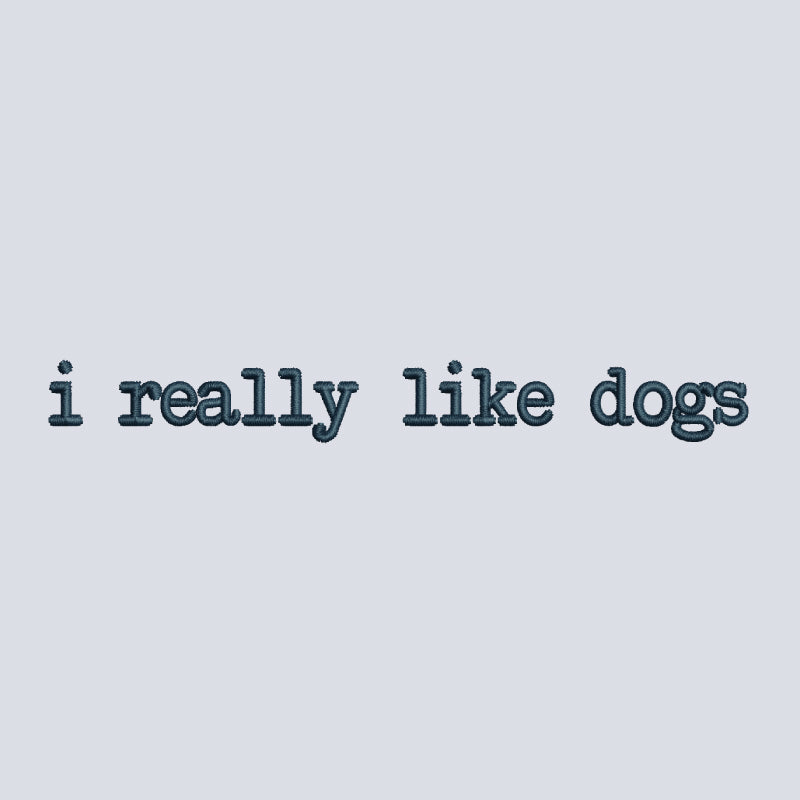 I Really Like Dogs Embroidered Mock Neck Sweatshirt