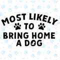 Most Likely to Bring Home a Dog -  Large Coffee Mug