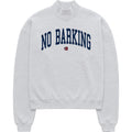 No Barking Embroidered Mock Neck Sweatshirt