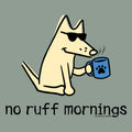 No Ruff Mornings - Classic Long-Sleeve T-Shirt