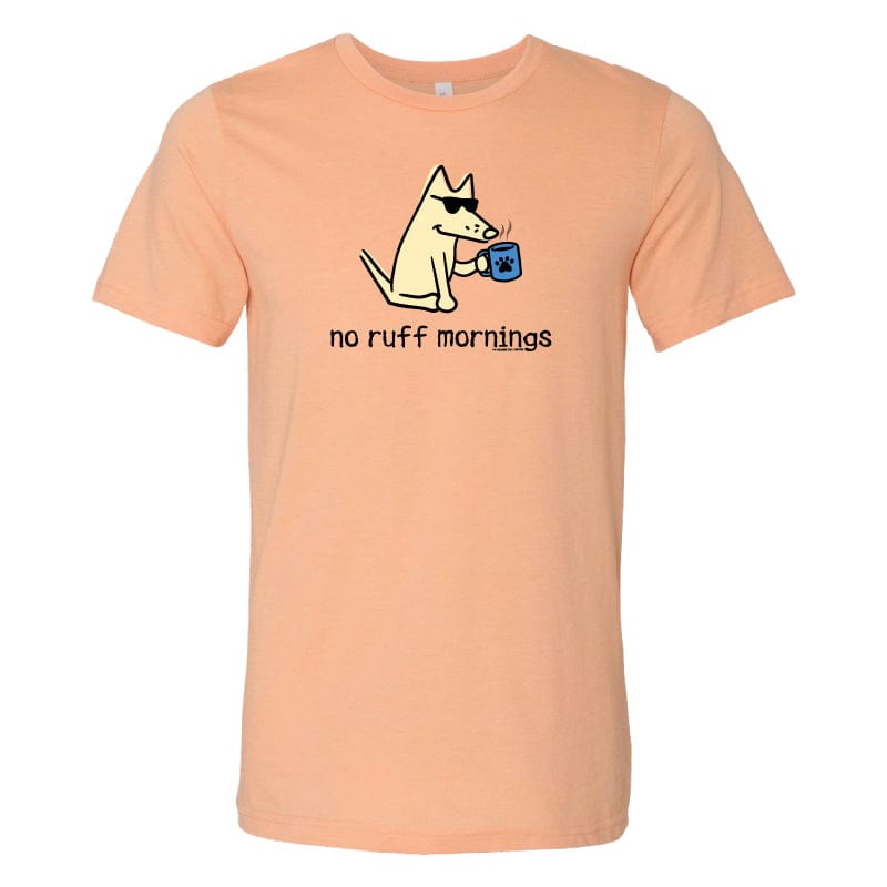 No Ruff Mornings - Lightweight Tee