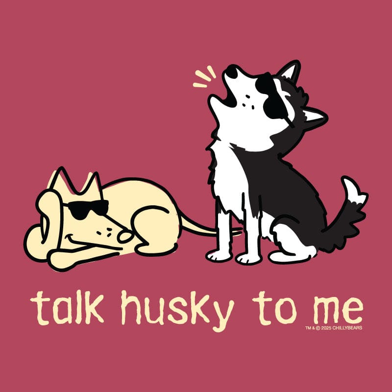 Talk Husky To Me - Lightweight Tee