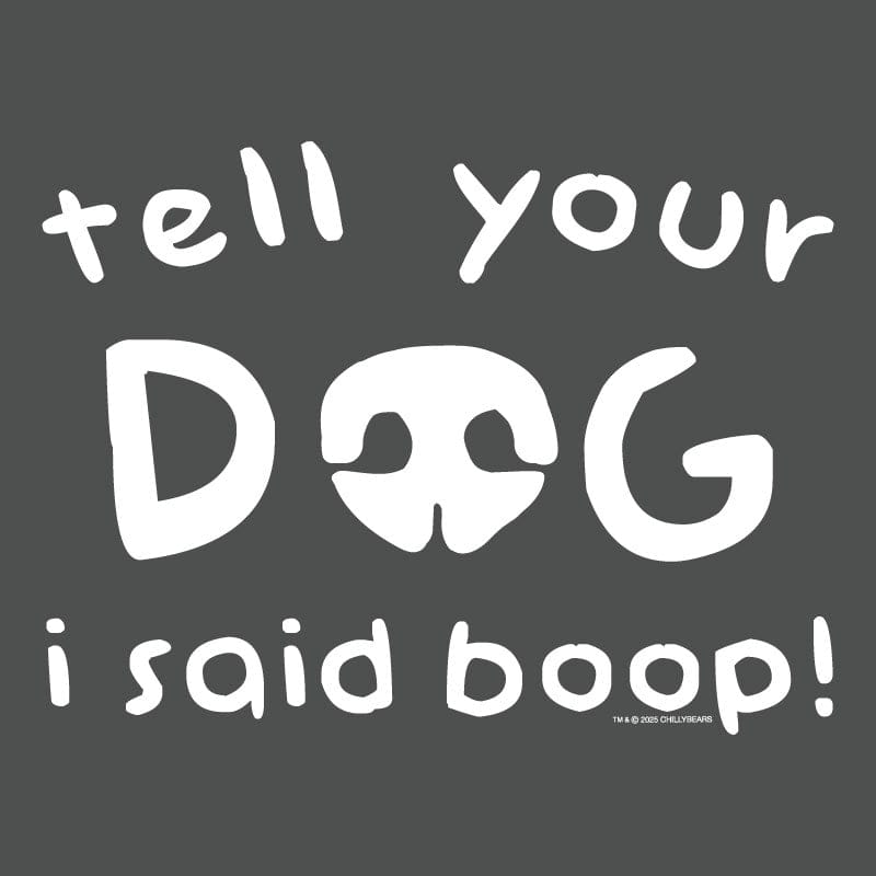 Tell Your Dog I Said Boop - Lightweight Tee