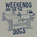 Weekends are for the Dogs - Classic Tee