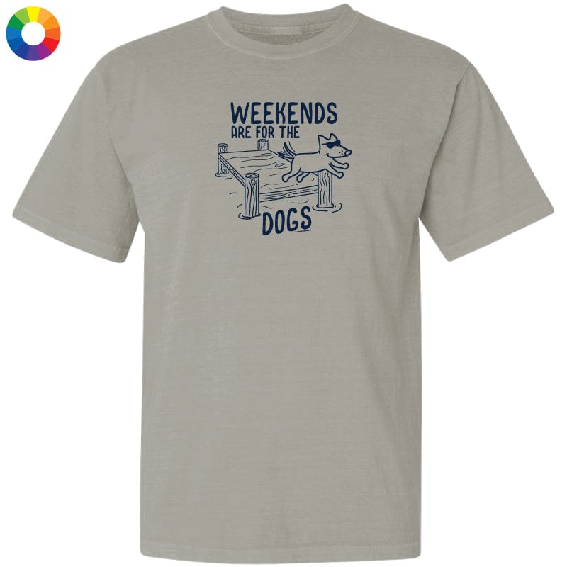 Weekends are for the Dogs - Classic Tee