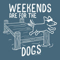 Weekends are for the Dogs - Lightweight Tee