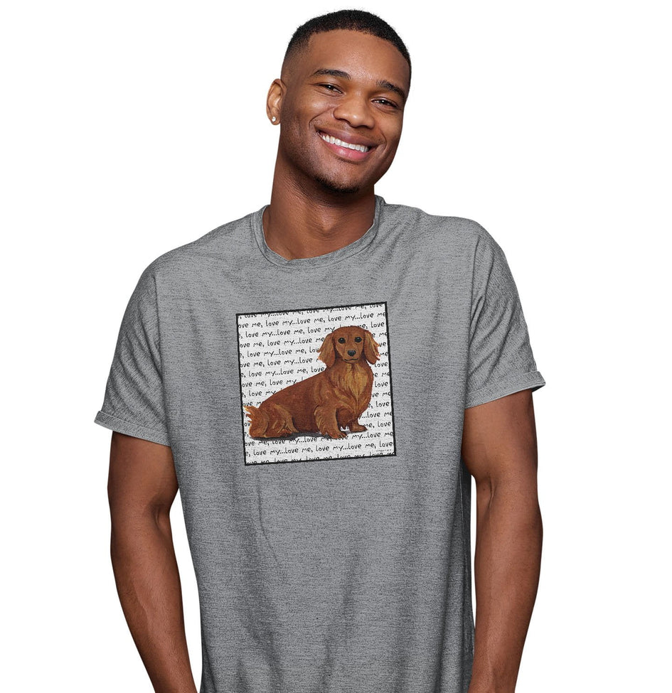 Longhaired Dachshund Love Text - Adult Unisex T-Shirt
