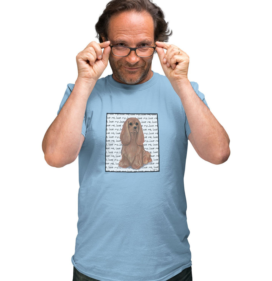 Ruby Cavalier King Charles Spaniel Love Text - Adult Unisex T-Shirt