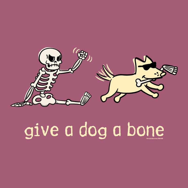 Give a Dog a Bone - Classic Tee