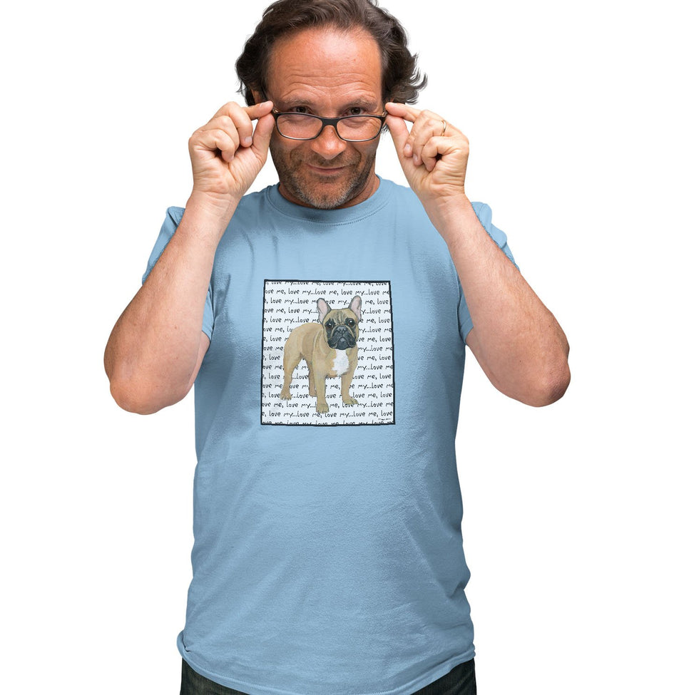 Fawn French Bulldog Love Text - Adult Unisex T-Shirt