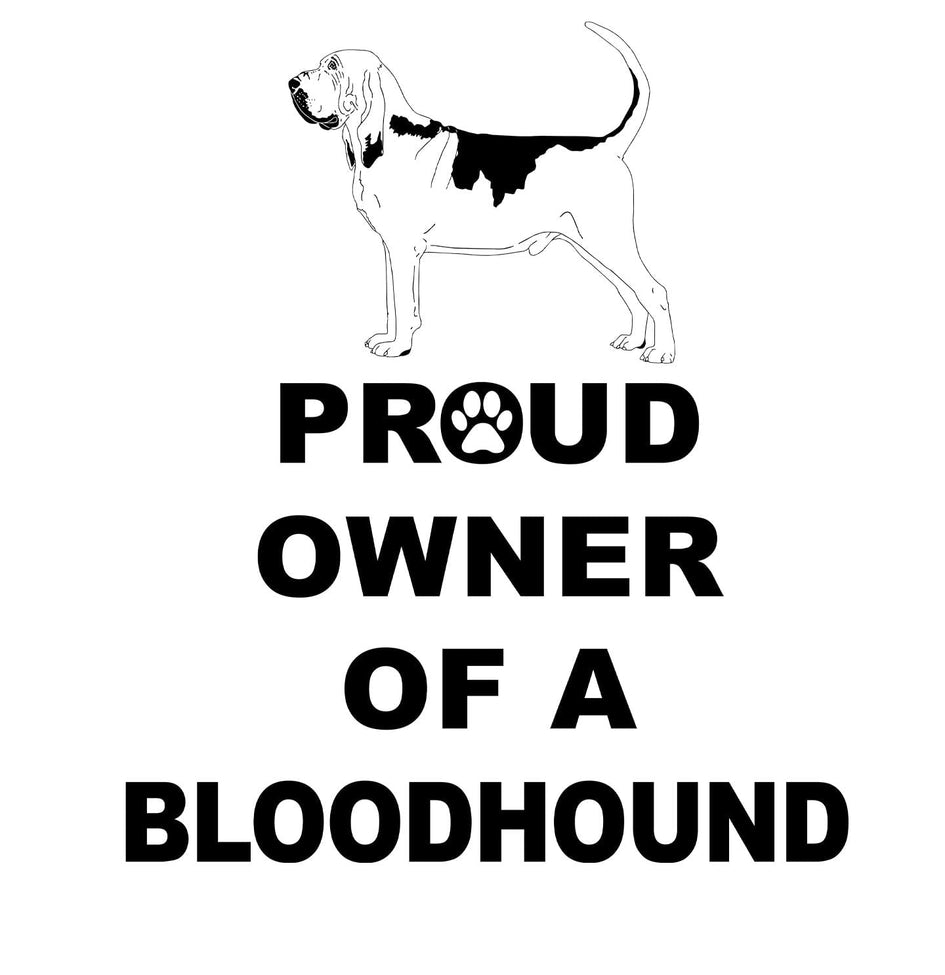 Bloodhound Proud Owner - Adult Unisex Hoodie Sweatshirt