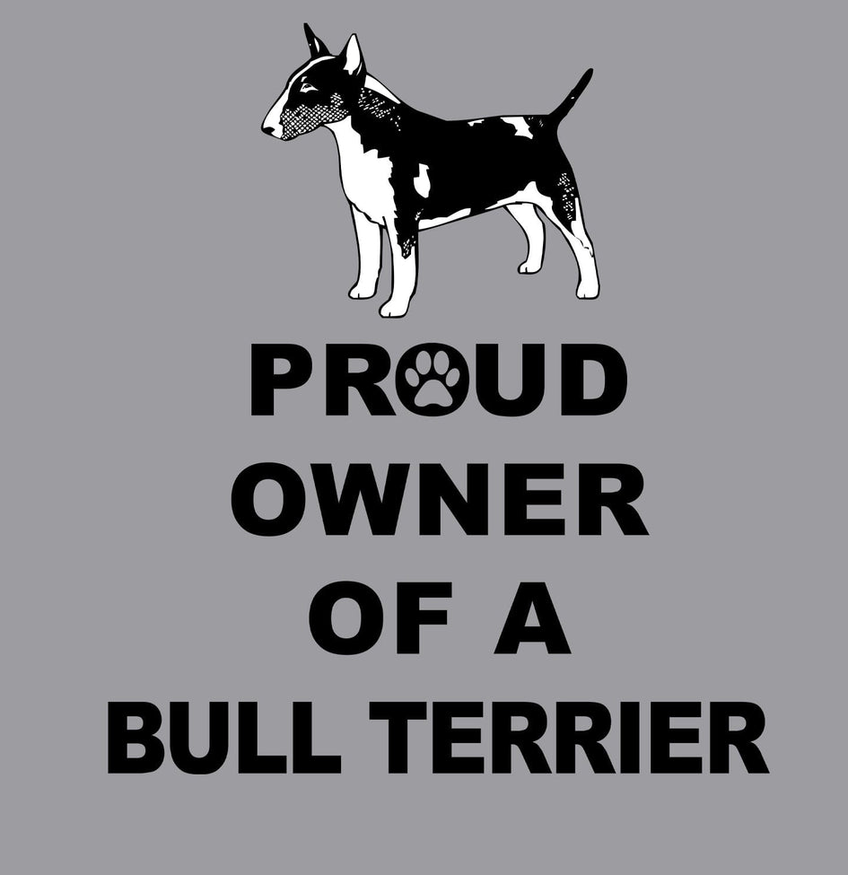 Bull Terrier Proud Owner - Adult Unisex Hoodie Sweatshirt
