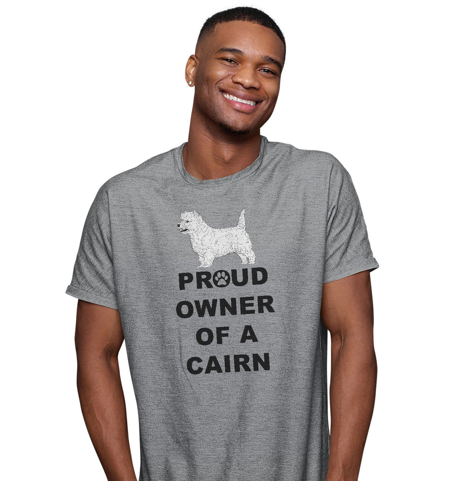 Cairn Terrier Proud Owner - Adult Unisex T-Shirt