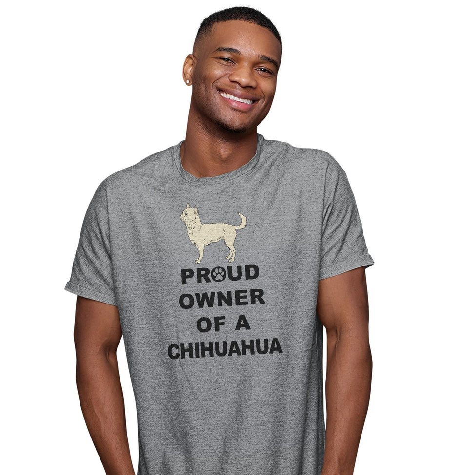 Chihuahua Proud Owner - Adult Unisex T-Shirt