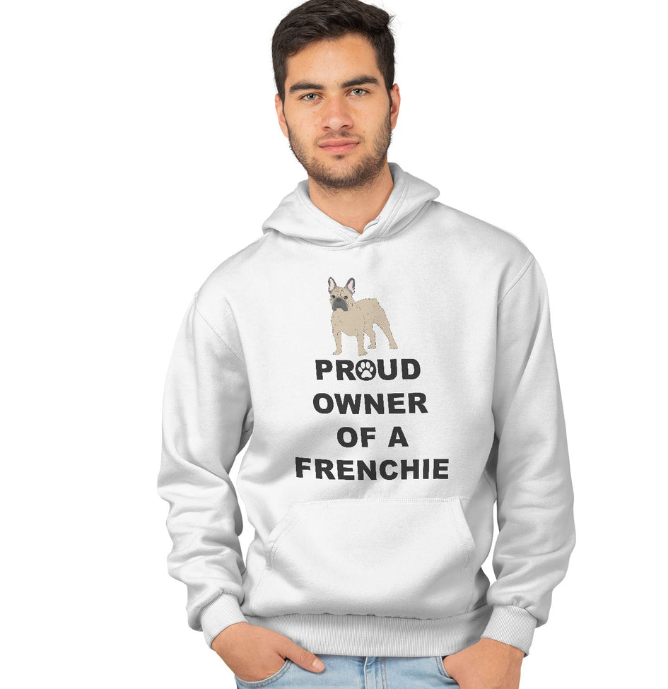 French Bulldog Proud Owner - Adult Unisex Hoodie Sweatshirt