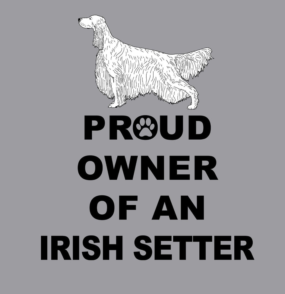 Irish Setter Proud Owner - Adult Unisex Crewneck Sweatshirt