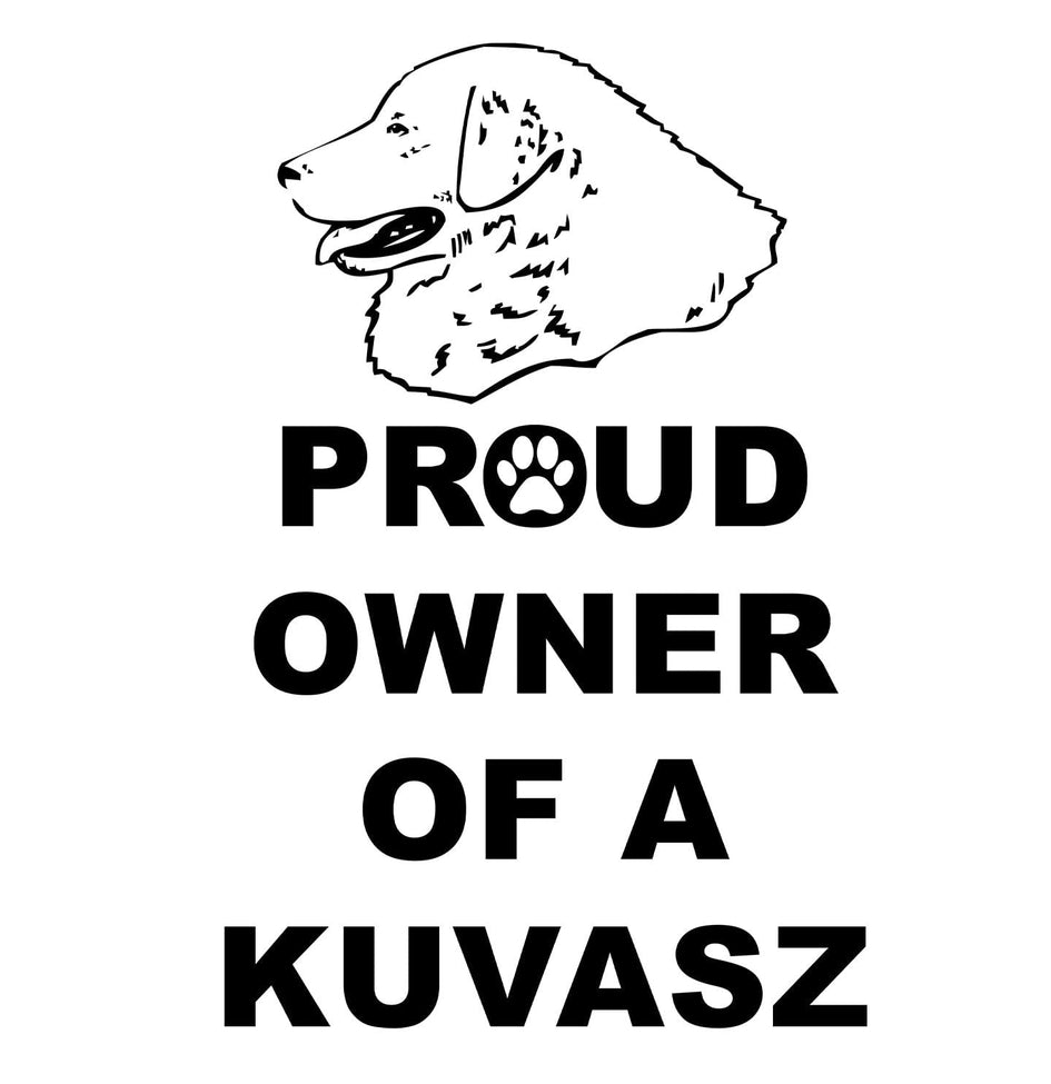 Kuvasz Proud Owner - Adult Unisex Hoodie Sweatshirt