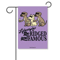 Lifestyles Of The Ridged And Famous - Garden Flag