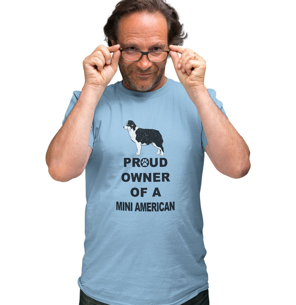 Miniature American Shepherd Proud Owner - Adult Unisex T-Shirt