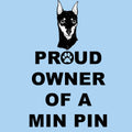 Miniature Pinscher Proud Owner - Adult Unisex T-Shirt
