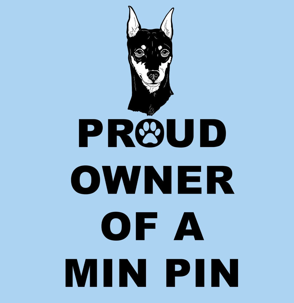 Miniature Pinscher Proud Owner - Adult Unisex T-Shirt