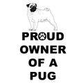 Pug Proud Owner - Adult Unisex Hoodie Sweatshirt