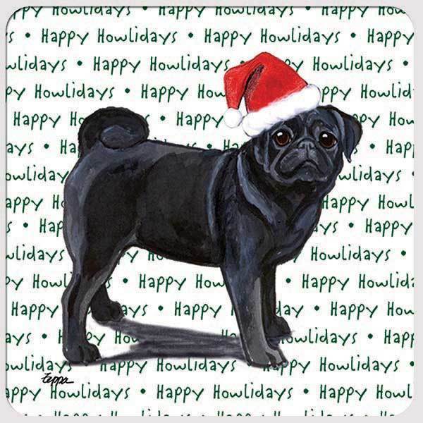 Pug, Black "Happy Howlidays" Coaster