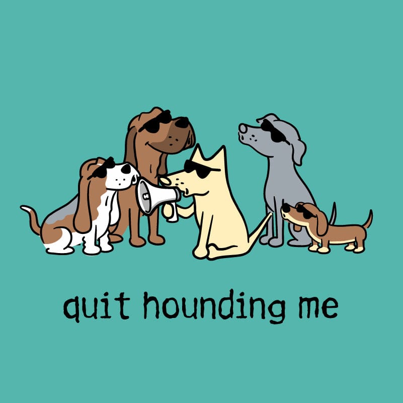 Quit Hounding Me - T-Shirt Ladies V-Neck