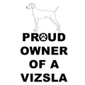 Vizsla Proud Owner - Adult Unisex Hoodie Sweatshirt