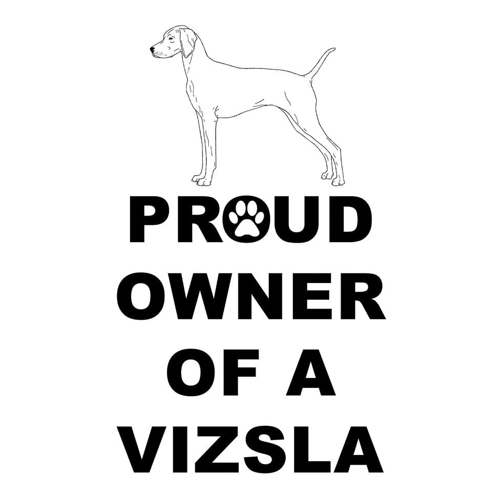 Vizsla Proud Owner - Adult Unisex Hoodie Sweatshirt